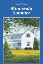 Minnesota Summer af Gaile Thulson