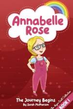 Annabelle Rose - The Journey Begins af Sarah McPherson