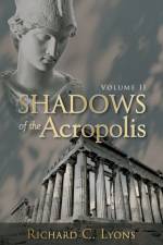 Shadows of the Acropolis af Richard C Lyons