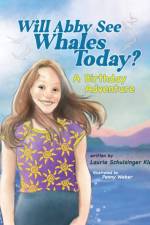 Will Abby See Whales Today? af Laurie Schulsinger Klein