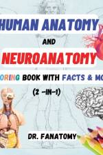 Human Anatomy and Neuroanatomy Coloring Book with Facts & MCQ's (Multiple Choice Questions) af Fanatomy