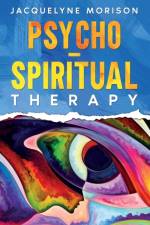 Psycho-Spiritual Therapy af Jacquelyne Morison