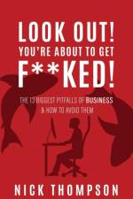 LOOK OUT! You're About to Get F**ked! af Nick Thompson
