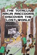 The Totally Ninja Raccoons Discover the Lost World af Kevin Coolidge