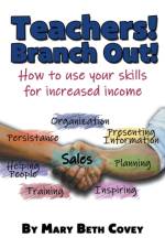 Teachers! Branch Out! af Mary Beth Covey
