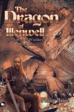 The Dragon of Illenwell af Philip Brice