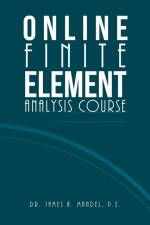 Online Finite Element Analysis Course af James A. Mandel P. E.
