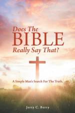 Does the Bible Really Say That? af Jerry C. Berry