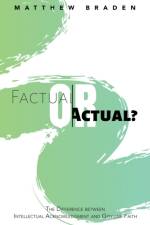 Factual or Actual? af Matthew Braden