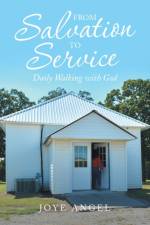 From Salvation to Service af Joye Angel