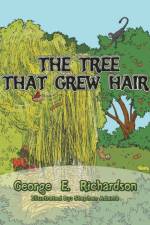The Tree That Grew Hair af George E. Richardson