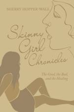 Skinny Girl Chronicles af Sherry Hopper-Wall