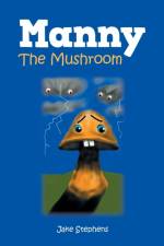Manny the Mushroom af Jake Stephens
