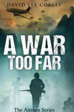 A War Too Far af David Lee Corley