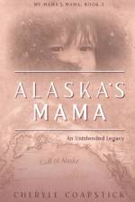 Alaska's Mama af Cheryle Coapstick