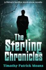 The Sterling Chronicles af Timothy Patrick Means