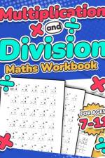 Multiplication and Division Maths Workbook | Kids Ages 7-11 | Times and Multiply | 100 Timed Maths Test Drills | Grade 2, 3, 4, 5,and 6 | Year 2, 3, 4, 5, 6| KS2 | Large Print | Paperback af Rr Publishing