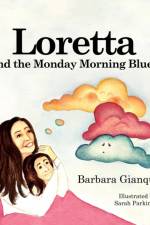 Loretta and the Monday Morning Blues af Barbara Gianquitto