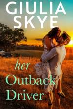 Skye, G: Her Outback Driver af Giulia Skye