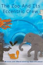 The Zoo And Its Eccentric Crew af Shari O'Connor