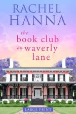 The Book Club On Waverly Lane - Large Print af Rachel Hanna