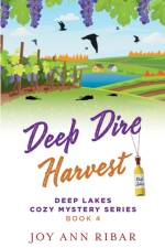 Deep Dire Harvest af Joy Ann Ribar