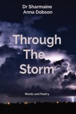 Through The Storm af Sharmaine Anna Dobson
