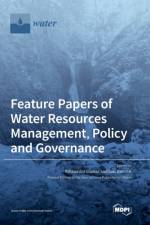 Feature Papers of Water Resources Management, Policy and Governance