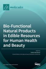 Bio-Functional Natural Products in Edible Resources for Human Health and Beauty