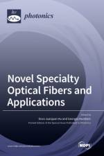 Novel Specialty Optical Fibers and Applications