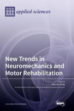 New Trends in Neuromechanics and Motor Rehabilitation