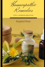 Homoeopathic Remedies - Type 2 Diabetes Mellitus af Mujahid Khan