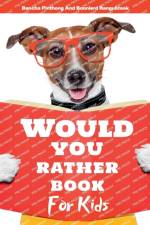 Would You Rather Book for Kids af Bancha Pinthong