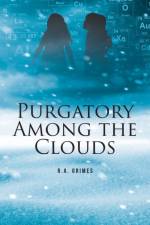 Purgatory Among the Clouds af R. A. Grimes