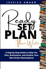 Ready Set Plan..Then Write af Jessica Amaro