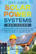 Off-Grid Solar Power Systems Beginners af Den Collier