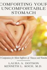 Comforting Your Uncomfortable Stomach af Laura A. Dotson