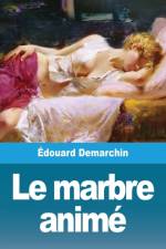 Le marbre animé af Édouard Demarchin