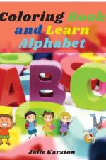 Coloring Book and Learn Alphabet af Julie Karston