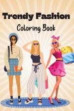 Trendy Fashion Coloring Book af Naomi Mckinney