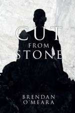 Cut From Stone af Brendan O'Meara
