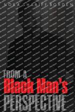 From A Black Man's Perspective af Nora Shariff-Borden