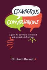 Courageous Conversation af Elizabeth Bennett