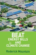 Beat Energy Bills and Climate Change af Roderick Mountain