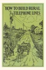 Vintage Journal How to Build Rural Telephone Lines