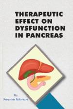 Therapeutic Effect on Dysfunction in Pancreas af Sarmishta Srikantam