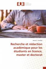 Recherche et rédaction académique pour les étudiants en licence, master et doctorat af James E. Conable
