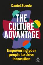 The Culture Advantage af Daniel Strode