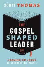 The Gospel Shaped Leader af Scott Thomas