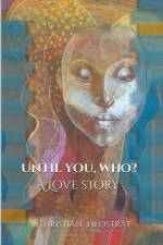 Until You, Who? af Christian Filostrat